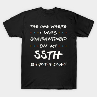 Quarantined On My 55th Birthday T-Shirt
